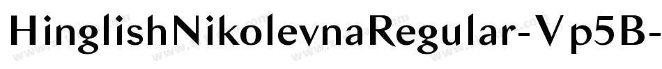 HinglishNikolevnaRegular-Vp5B字体转换