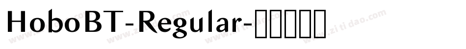 HoboBT-Regular字体转换 HoboBT-Regular字体转换