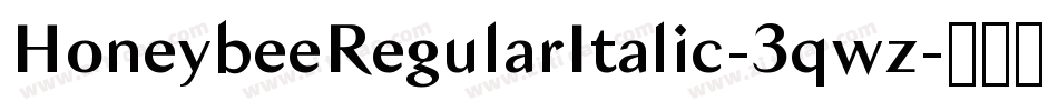 HoneybeeRegularItalic-3qwz字体转换