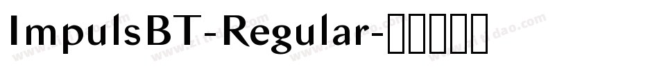 ImpulsBT-Regular字体转换