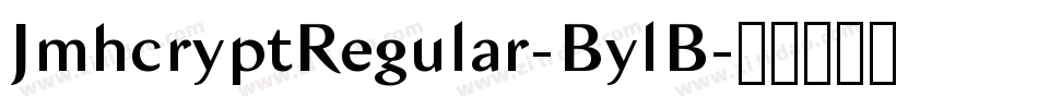 JmhcryptRegular-BylB字体转换 JmhcryptRegular-BylB字体转换