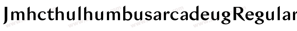 JmhcthulhumbusarcadeugRegular-JleB字体转换
