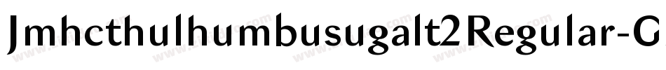 Jmhcthulhumbusugalt2Regular-Gz4P字体转换 Jmhcthulhumbusugalt2Regular-Gz4P字体转换