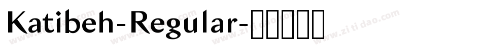 Katibeh-Regular字体转换