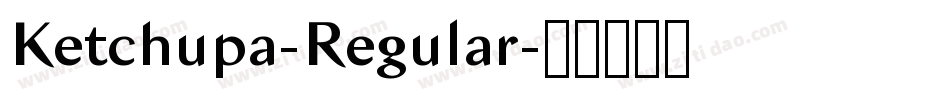 Ketchupa-Regular字体转换
