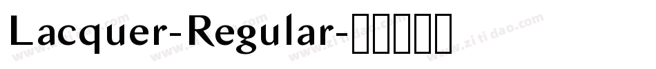 Lacquer-Regular字体转换