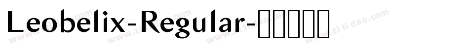 Leobelix-Regular字体转换