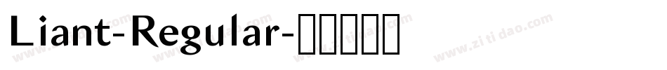 Liant-Regular字体转换 Liant-Regular字体转换