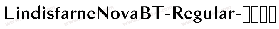 LindisfarneNovaBT-Regular字体转换