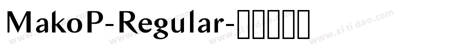 MakoP-Regular字体转换