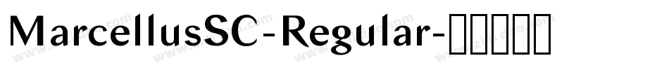 MarcellusSC-Regular字体转换