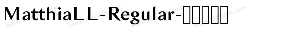 MatthiaLL-Regular字体转换