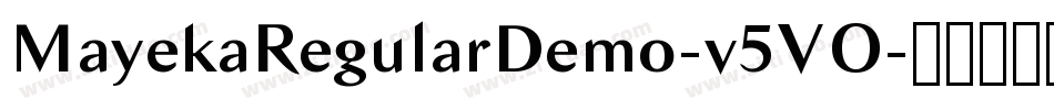 MayekaRegularDemo-v5VO字体转换 MayekaRegularDemo-v5VO字体转换