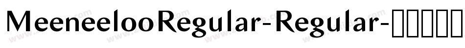 MeeneelooRegular-Regular字体转换