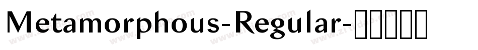 Metamorphous-Regular字体转换