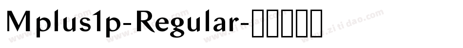 Mplus1p-Regular字体转换