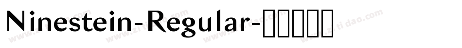 Ninestein-Regular字体转换 Ninestein-Regular字体转换