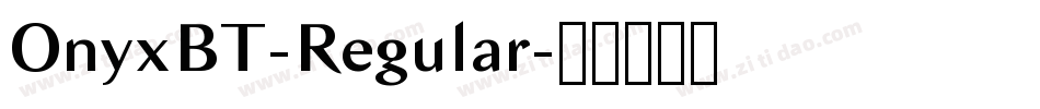 OnyxBT-Regular字体转换