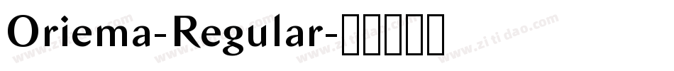 Oriema-Regular字体转换