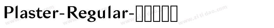 Plaster-Regular字体转换
