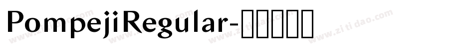 PompejiRegular字体转换 PompejiRegular字体转换