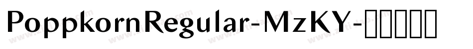 PoppkornRegular-MzKY字体转换
