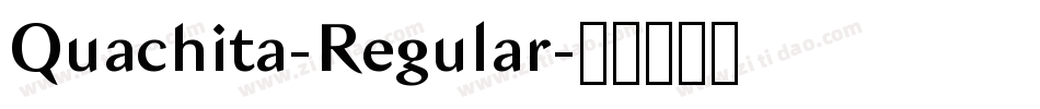 Quachita-Regular字体转换