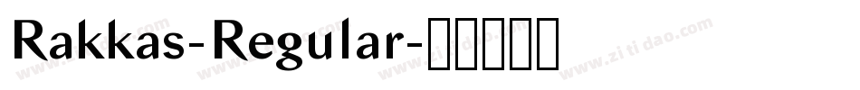 Rakkas-Regular字体转换