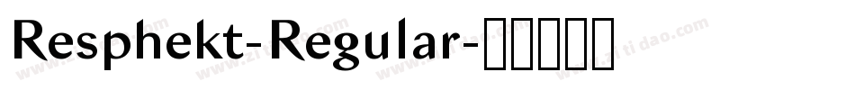 Resphekt-Regular字体转换