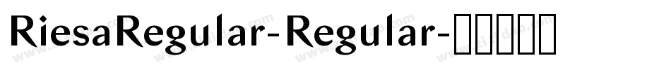 RiesaRegular-Regular字体转换