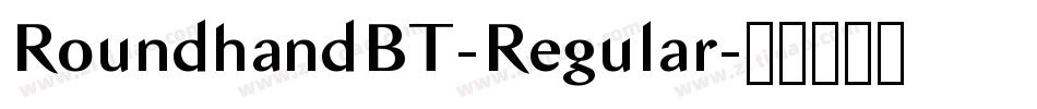 RoundhandBT-Regular字体转换