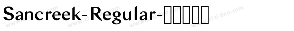 Sancreek-Regular字体转换