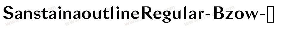 SanstainaoutlineRegular-Bzow字体转换