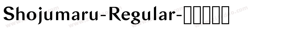 Shojumaru-Regular字体转换
