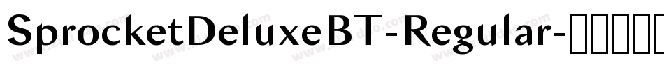 SprocketDeluxeBT-Regular字体转换