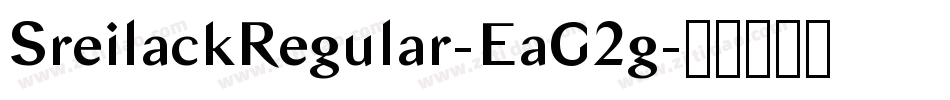 SreilackRegular-EaG2g字体转换