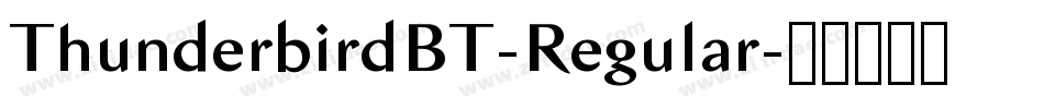 ThunderbirdBT-Regular字体转换