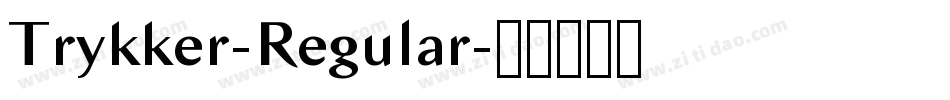 Trykker-Regular字体转换