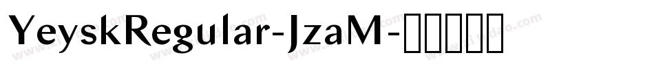 YeyskRegular-JzaM字体转换