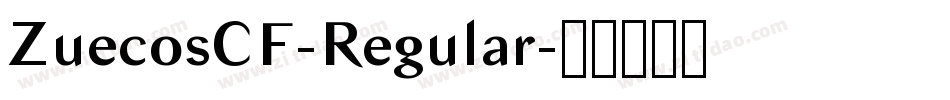 ZuecosCF-Regular字体转换