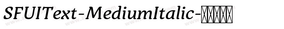 SFUIText-MediumItalic字体转换