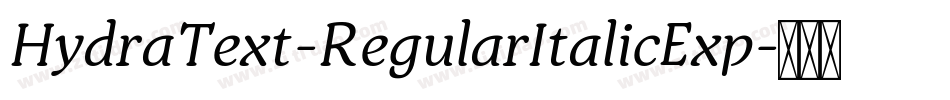 HydraText-RegularItalicExp字体转换