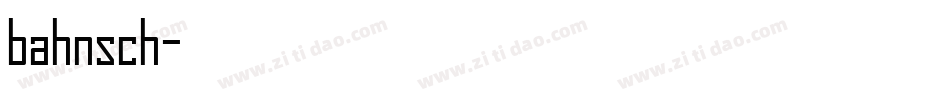 bahnsch字体转换