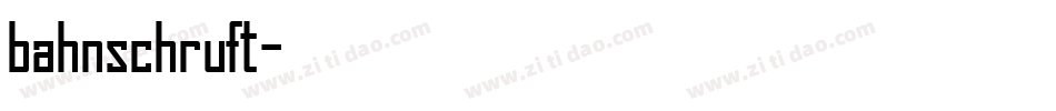 bahnschruft字体转换