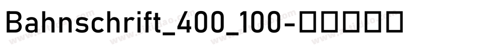 Bahnschrift_400_100字体转换