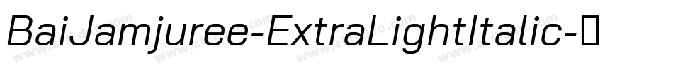 BaiJamjuree-ExtraLightItalic字体转换