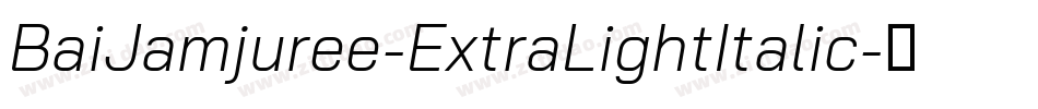BaiJamjuree-ExtraLightItalic字体转换