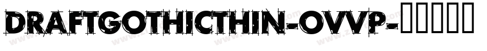 DraftGothicThin-OVvP字体转换