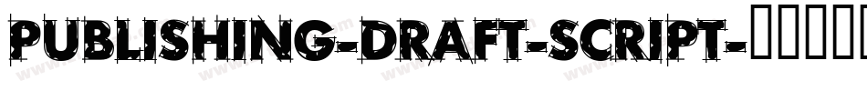 Publishing-Draft-Script字体转换