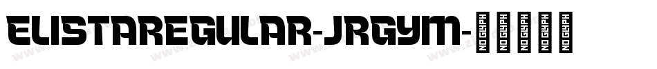 ElistaRegular-JRGym字体转换